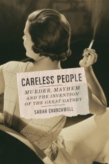 F. Scott Fitzgerald called Tom and Daisy Buchanan "careless people". This book tells the surprising story behind The Great Gatsby.