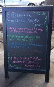 1. Books work straight away. No batteries required. 2. Books are easy to wrap. We wrap for you! 3. You don't have to fret about size or color. 4. There's a book for every kind of person. :) 5. You can do all your shopping in one place . . . here!!! 