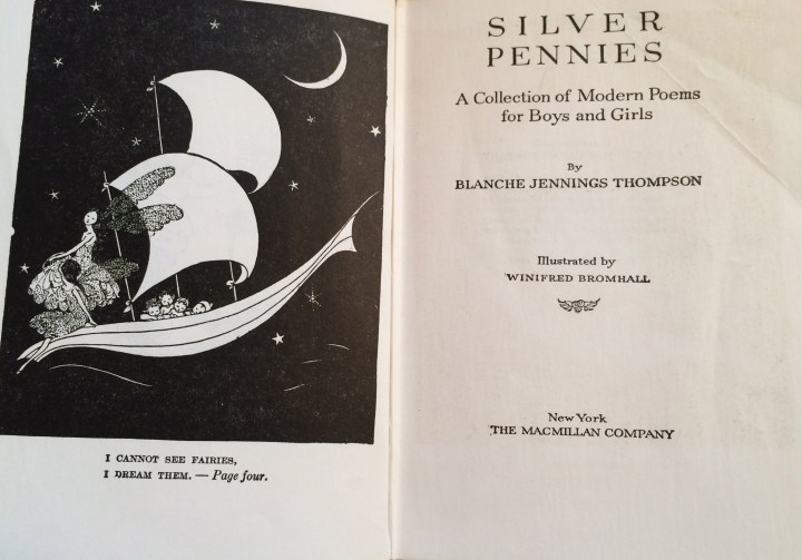Silver Pennies My mother gave me this lovely little book of poems when I was five, and I circled the poems I liked and crossed out the ones I didn't.