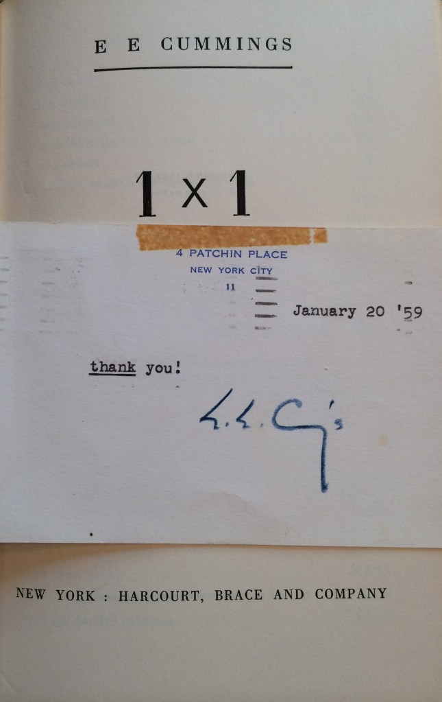 1 x 1 by e.e. cummings My grandmother was in the habit of writing to authors she admired, and a postcard thanking her for her fan letter is in the book.